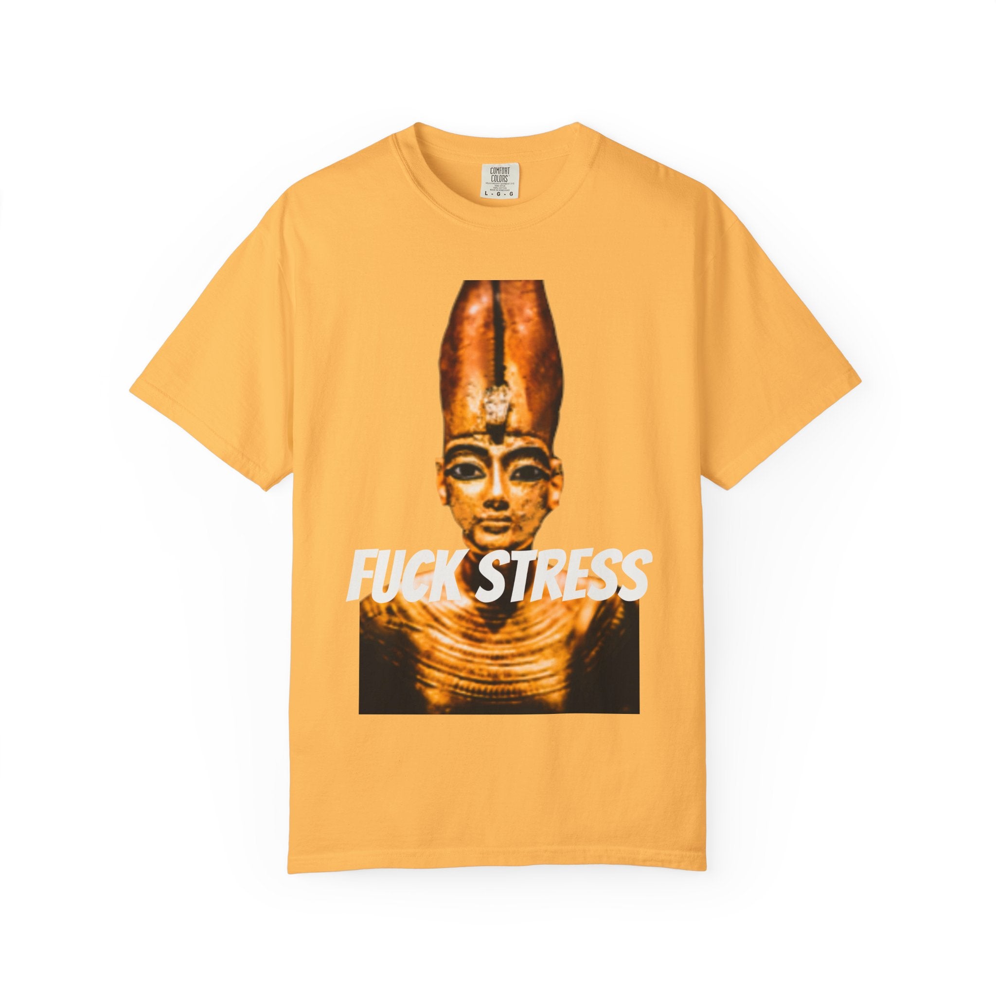 Fuck Stress Pharaoh Tee